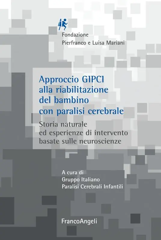 Compra Oggi Stesso Approccio GIPCI alla riabilitazione del bambino con paralisi cerebrale. Storia naturale ed esperienze di intervento basate sulle neuroscienze