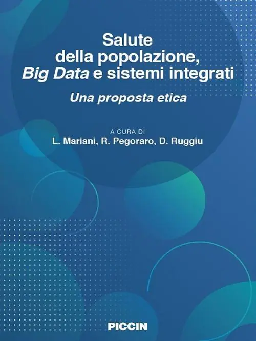 Salute della popolazione, big data e sistemi integrati. Una proposta etica Offerta