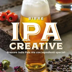Birre IPA creative. Brassare India Pale Ale con ingredienti speciali Super Prezzo