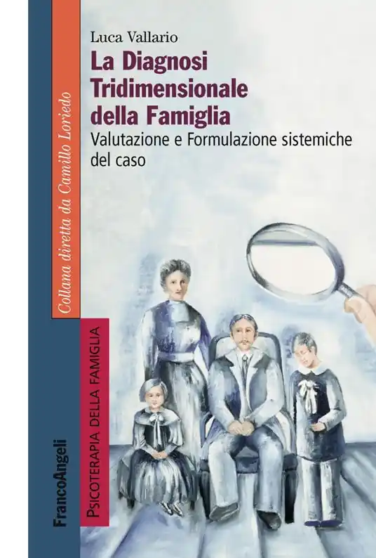 Affare La diagnosi tridimensionale della famiglia. Valutazione e formulazione sistemiche del caso