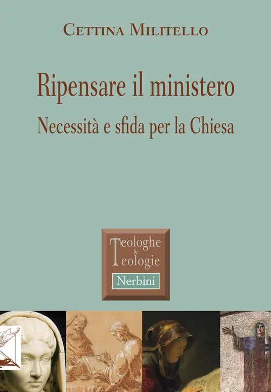 Non Perdere Ripensare il ministero. Necessità e sfida per la Chiesa