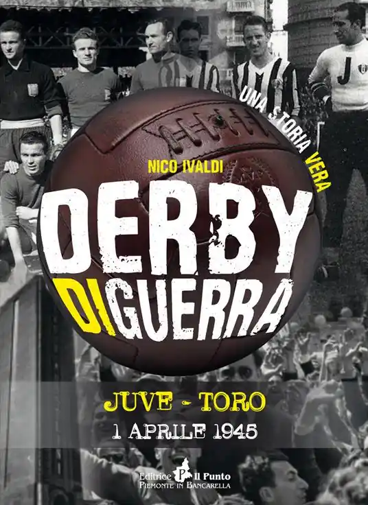 Promo Stagionale Derby di guerra Juve-Toro 1 aprile 1945
