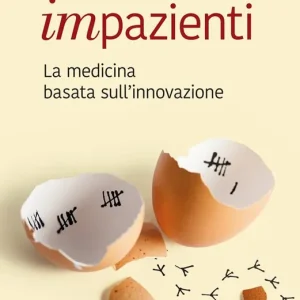 Super Prezzo Impazienti. La medicina basata sull‘innovazione