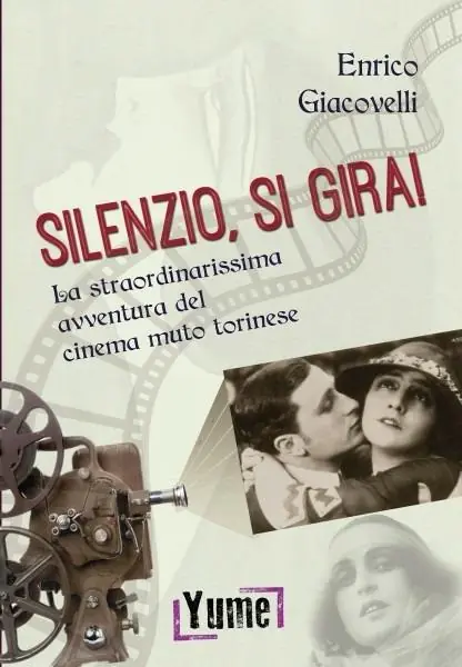 Silenzio, si gira! La straordinarissima avventura del cinema muto torinese Ordina Subito