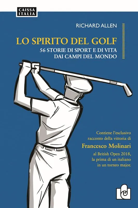 Prezzo Conveniente Lo spirito del golf. 56 storie di vita e di sport dai campi del mondo
