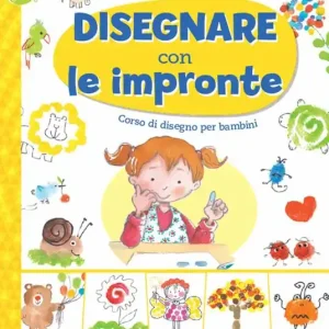 Affare Disegnare con le impronte. Corso di disegno per bambini. Ediz. a colori