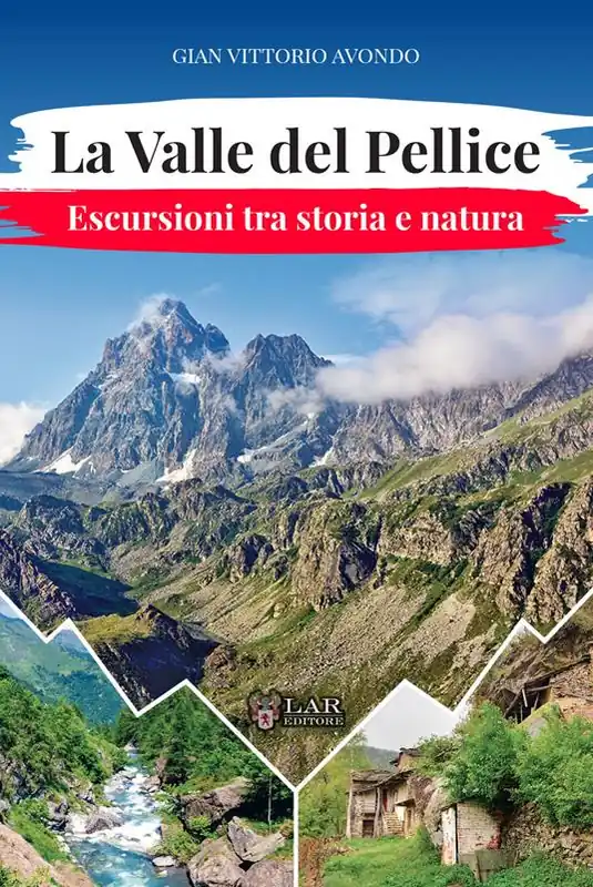 La Valle del Pellice. Escursioni tra storia e natura Scelto Dai Clienti
