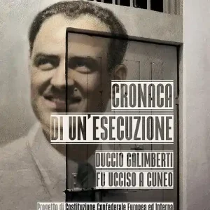 Ultimissimo Modello Cronaca di un‘esecuzione. Duccio Galimberti fu ucciso a Cuneo