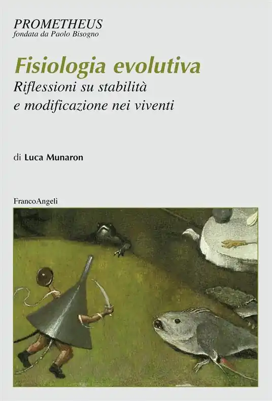 Fisiologia evolutiva. Riflessioni su stabilità e modificazione nei viventi Economico