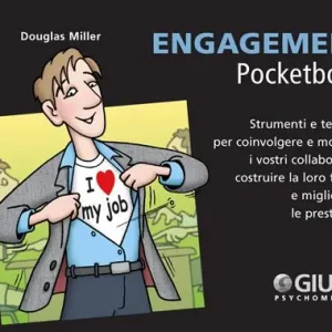 Engagement. Strumenti e tecniche per coinvolgere e motivare i vostri collaboratori, costruire la loro fiducia e migliorarne le prestazioni Soddisfatti O Rimborsati