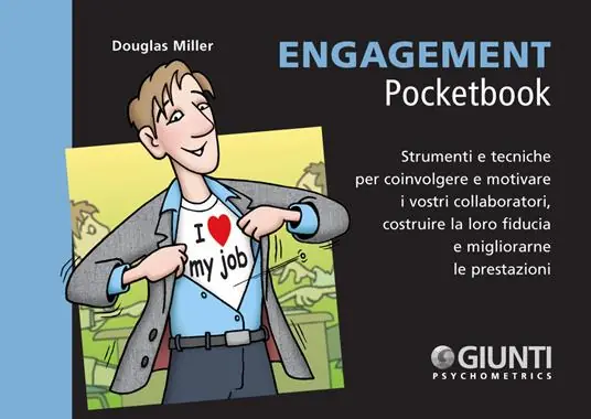 Engagement. Strumenti e tecniche per coinvolgere e motivare i vostri collaboratori, costruire la loro fiducia e migliorarne le prestazioni Soddisfatti O Rimborsati