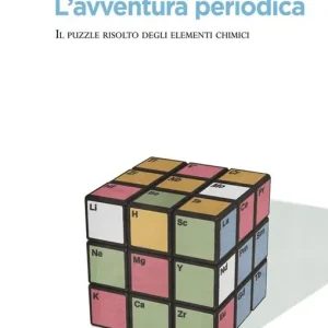 L‘avventura periodica. Il puzzle risolto degli elementi chimici Vendita Finale
