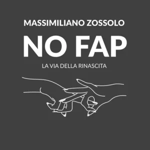 Offerta No Fap. La via della rinascita. Ediz. illustrata