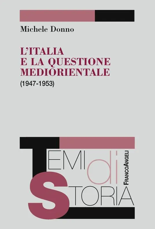 L‘Italia e la questione mediorientale (1947-1953) Promozione Esclusiva