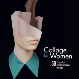 Collage by women. 50 essential contemporary artists Promo Stagionale