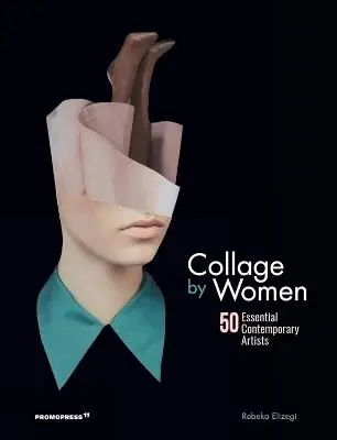 Collage by women. 50 essential contemporary artists Promo Stagionale