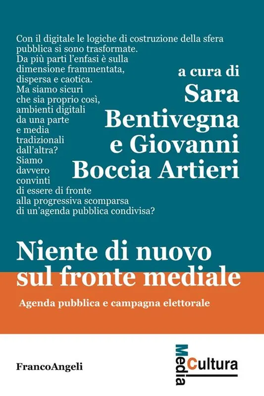 Non Perdere Niente di nuovo sul fronte mediale. Agenda pubblica e campagna elettorale
