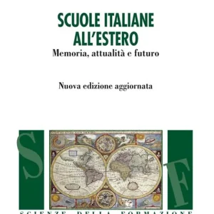 Scuole italiane all‘estero. Memoria, attualità e futuro Reso Gratuito