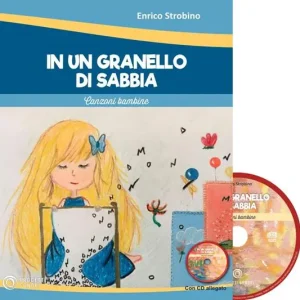 Non Perdere In un granello di sabbia. Canzoni bambine. Con CD-Audio