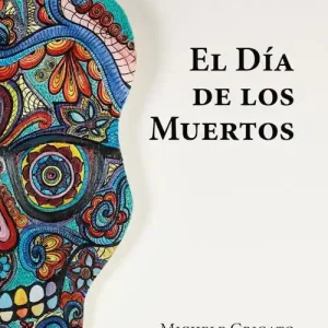 El día del los muertos. Ediz. a colori Direttamente Dal Produttore