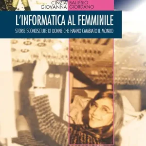 L‘informatica al femminile. Storie sconosciute di donne che hanno cambiato il mondo Promo Stagionale