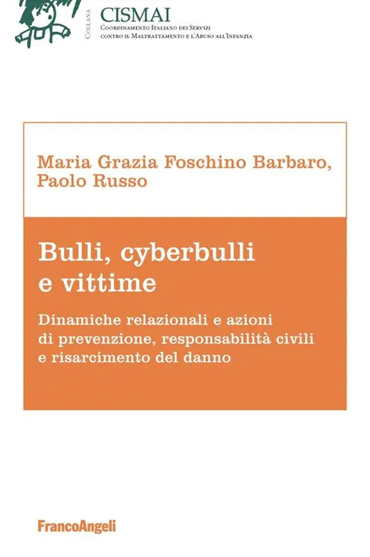 Bulli, cyberbulli e vittime. Dinamiche relazionali e azioni di prevenzione, responsabilità civili e risarcimento del danno Offerta Del Giorno