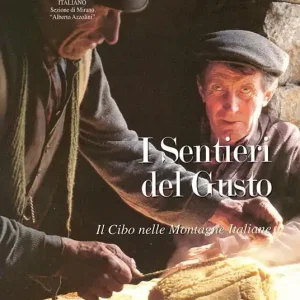 I sentieri del gusto. Il cibo nelle montagne italiane Popolare