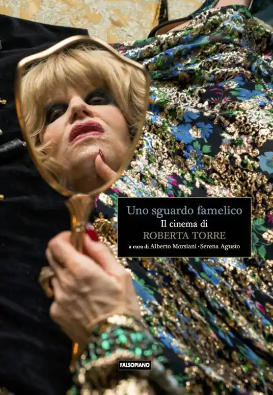 Uno sguardo famelico. Il cinema di Roberta Torre Ordina Subito