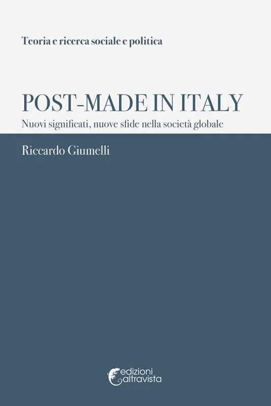 Offerta Del Giorno Post-Made in Italy. Nuovi significati, nuove sfide nella società globale