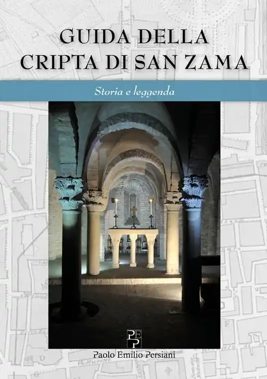 Super Prezzo Guida della cripta di San Zama. Storia e leggenda. Ediz. italiana e inglese