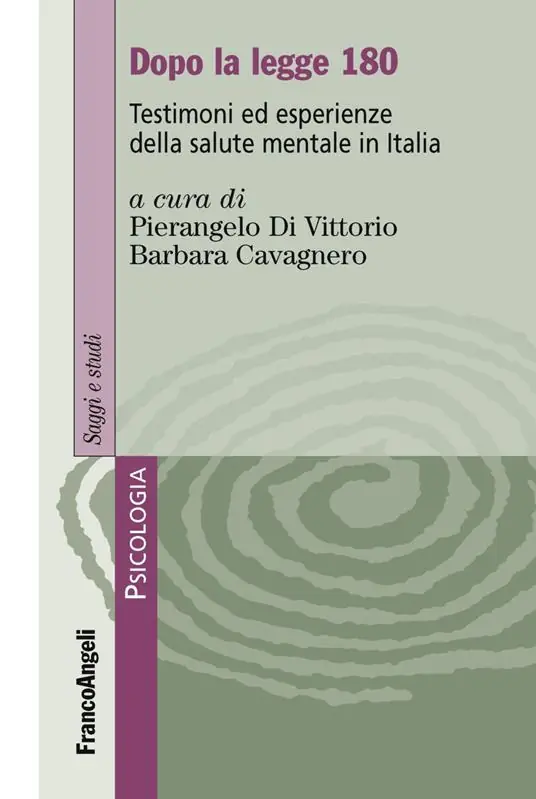 Consegna Rapida Dopo la legge 180. Testimoni ed esperienze della salute mentale in Italia