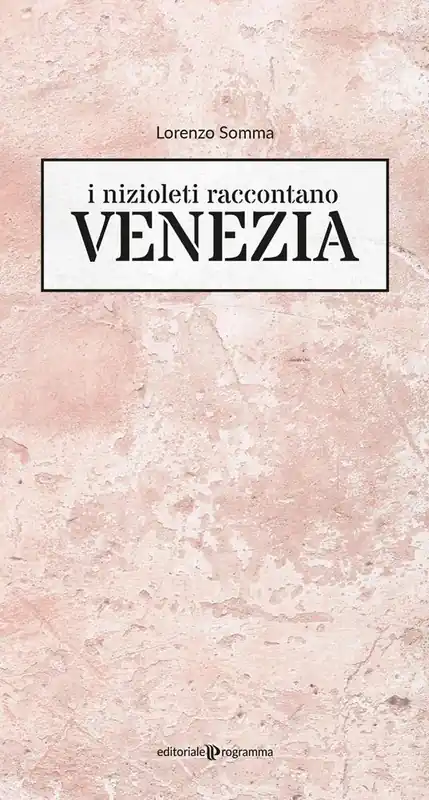 I nizioleti raccontano Venezia Must-Have