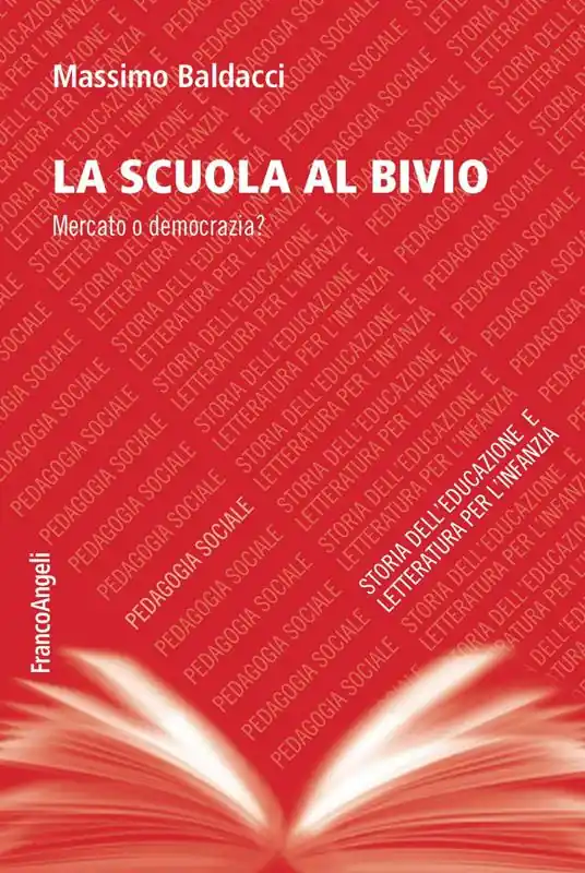 Occasione La scuola al bivio. Mercato o democrazia?