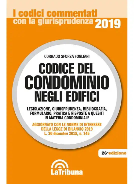 Codice del condominio negli edifici. Legislazione, giurisprudenza, bibliografia, formulario, pratica e risposte a quesiti in materia condominiale Bestseller