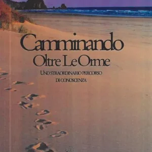 Camminando oltre le orme. Uno straordinario percorso di conoscenza Saldi