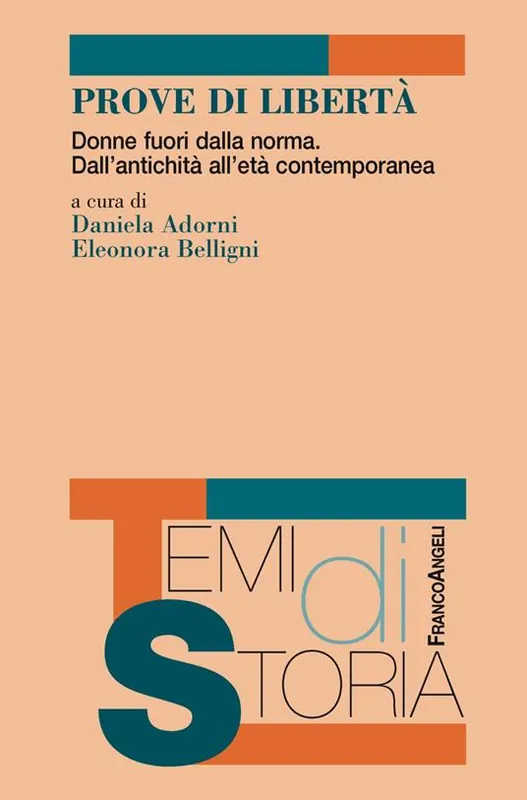 Prove di libertà. Donne fuori dalla norma. Dall‘antichità all‘età contemporanea Promo Stagionale
