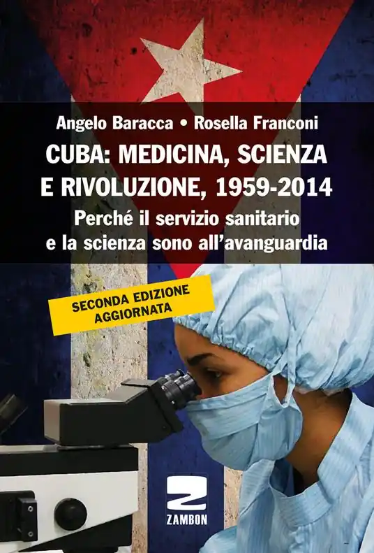 Soddisfatti O Rimborsati Cuba medicina, scienza e rivoluzione, 1959-2014. Perché il servizio sanitario e la scienza sono all‘avanguardia