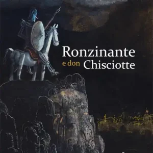 Occasione Imperdibile Ronzinante e Don Chisciotte