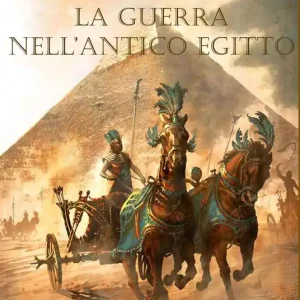 La guerra nell‘antico Egitto Soddisfatti O Rimborsati