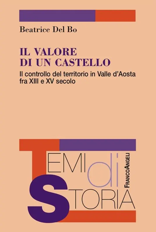 Spedizione Espresso Il valore di un castello. Il controllo del territorio in Valle d‘Aosta fra XII e XV secolo
