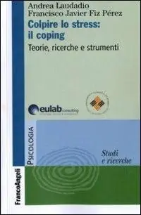 Scelto Dai Clienti Colpire lo stress il coping. Teorie, ricerche, strumenti