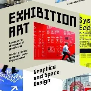 Exhibition art. Space graphics and design. Ediz. illustrata Prezzo Di Fabbrica