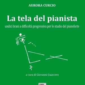 Offerta Limitata La tela del pianista. Undici brani a difficoltà progressiva per lo studio del pianoforte