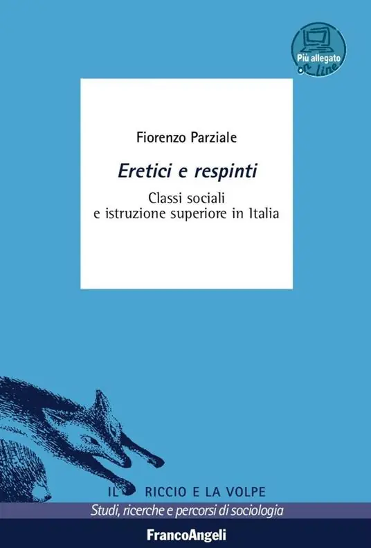 Promozione Esclusiva Eretici e respinti. Classi sociali e istruzione superiore in Italia. Con aggiornamento online