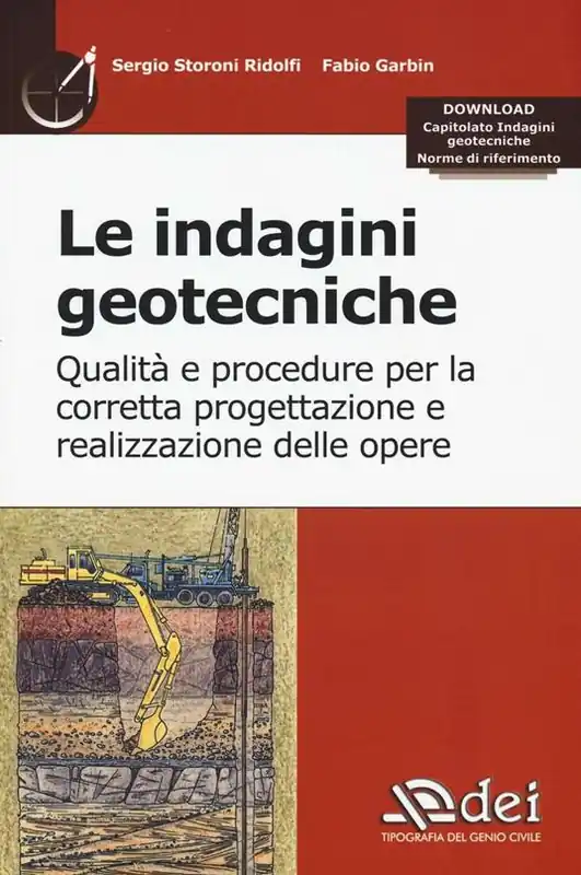 Le indagini geotecniche. Qualità e procedure per la corretta progettazione e realizzazione delle opere. Con aggiornamento online Vendita Finale