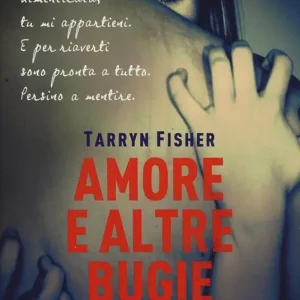 Amore e altre bugie Compra Oggi Stesso