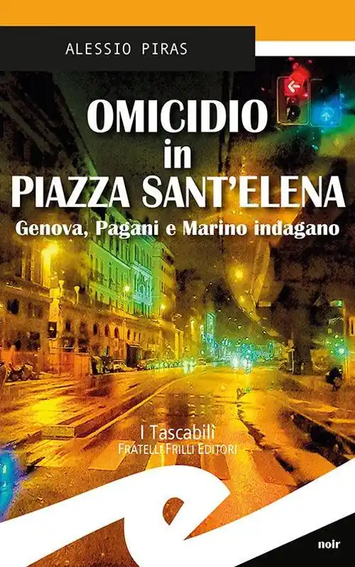 Solo Oggi Omicidio in Piazza Sant‘Elena. Genova, Pagani e Marino indagano