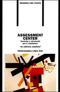Consegna Rapida Assessment center. Tecniche e strumenti per il valutatore