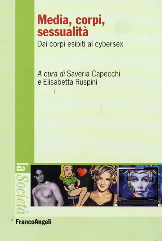 Acquista Ora Media, corpi, sessualità. Dai corpi esibiti al cyber sex