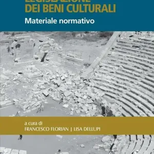 Legislazione dei beni culturali. Materiale normativo (2016) Offerta Lampo